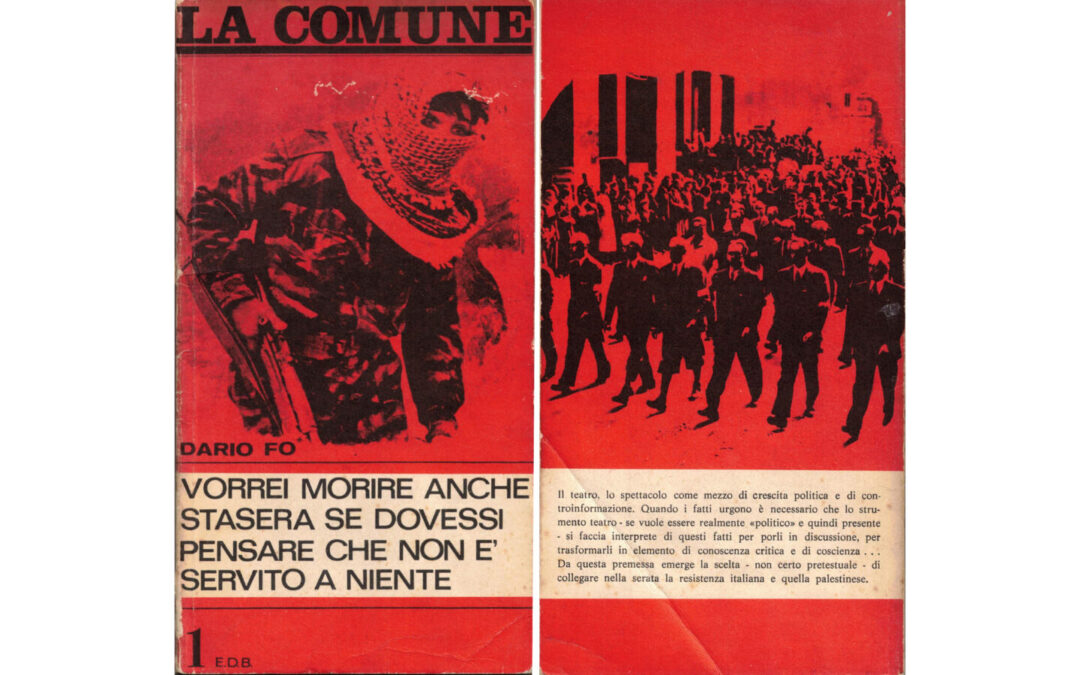 “Vorrei morire anche stasera se dovessi pensare che non è servito a niente”, Dario Fo.
